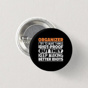 Organiser I Try To Make Things Funny Sayings  3 Cm Round Badge