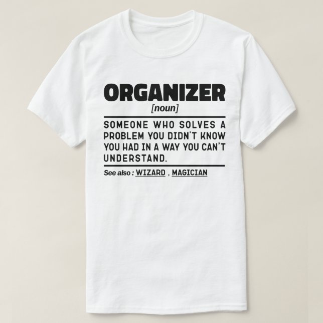 Organiser Noun Chaos Manager Sarcastic Quote T-Shirt (Design Front)