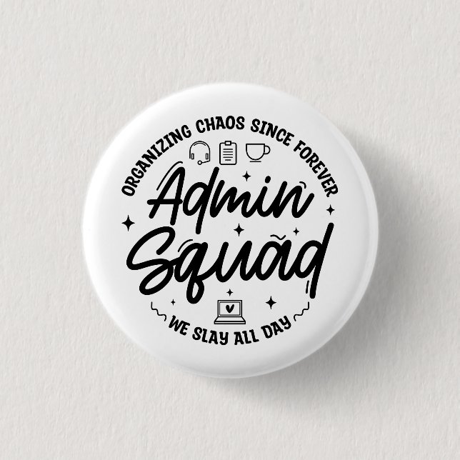 Organising Chaos Funny Quote Admin Prof Day Squad 3 Cm Round Badge (Front)