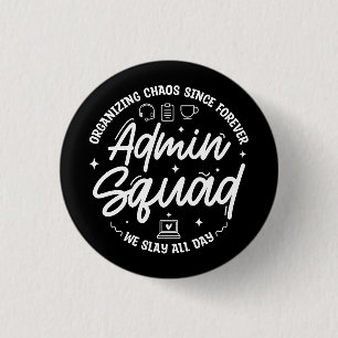 Organising Chaos Funny Quote Admin Prof Day Squad 3 Cm Round Badge