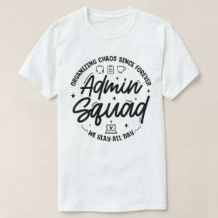 Organising Chaos Funny Quote Admin Prof Day Squad T-Shirt