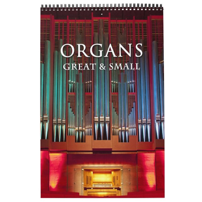 Organs Great and Small Calendar vertical (Cover)