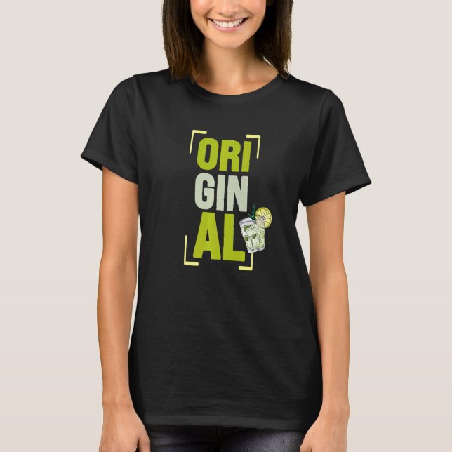 Ori Gin Al alcohol cocktails long drinks liquor bo T-Shirt (Front)