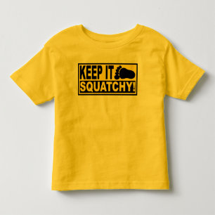 Original & Best-Selling Bobo's KEEP IT SQUATCHY! Toddler T-Shirt