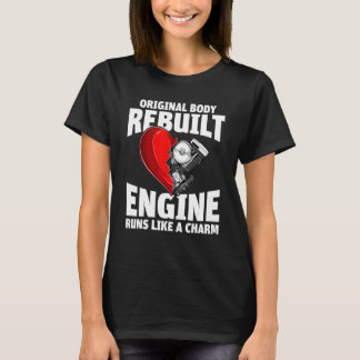 Original body rebuilt engine runs like a charm 1 T-Shirt