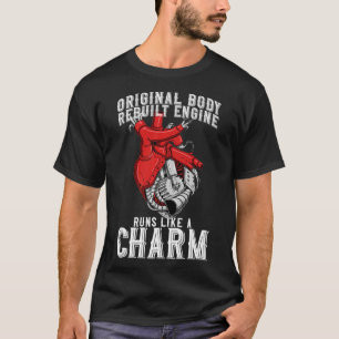 Original Body Rebuilt Engine Runs Like a Charm  Op T-Shirt