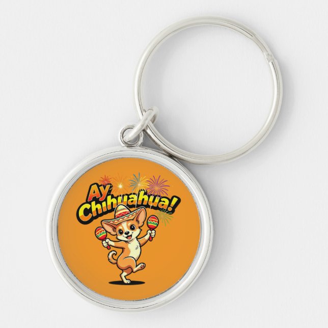 Original Design Ay Chihuahua! Key Ring (Front)