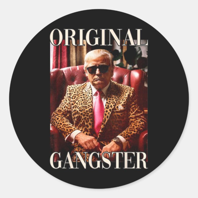 Original Gangster Shirt Funny Maga Donald Trump 20 Classic Round Sticker (Front)