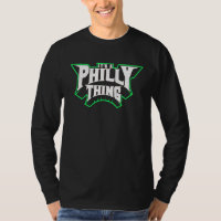Original It's A Philly Thing Its A Philadelphia T