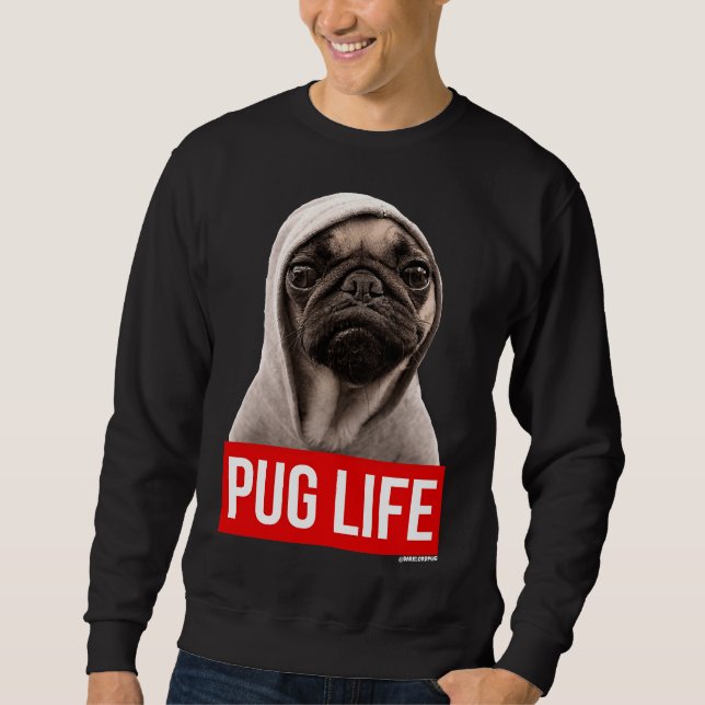 Original Pug Life Pug Classic T-Shirt 1 Sweatshirt (Front)
