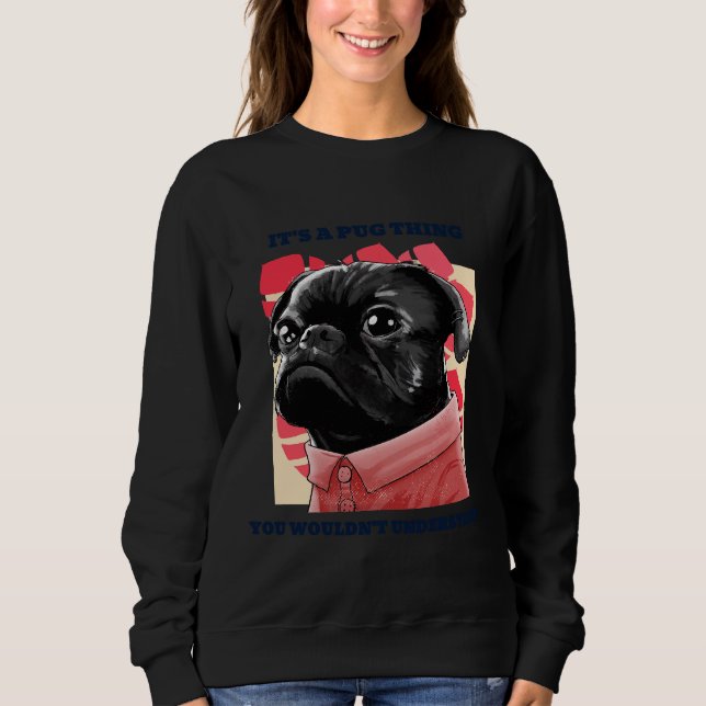 Original Pug Thing Classic T-Shirt Classic T-Shirt Sweatshirt (Front)