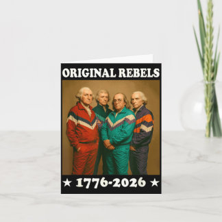 Original Rebels 17762026 Funny Founding Fathers Card