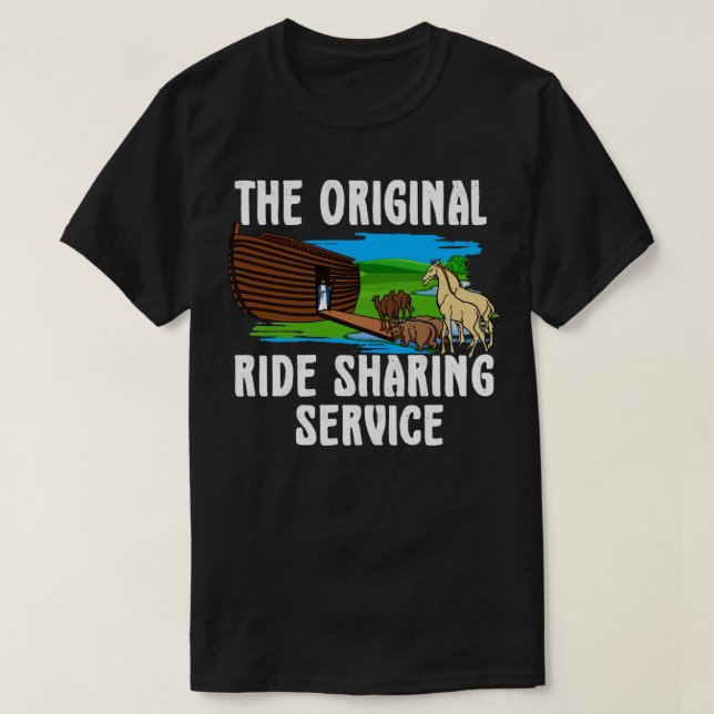 Original Ride Sharing Noah on his Ark Funny Christ T-Shirt (Design Front)