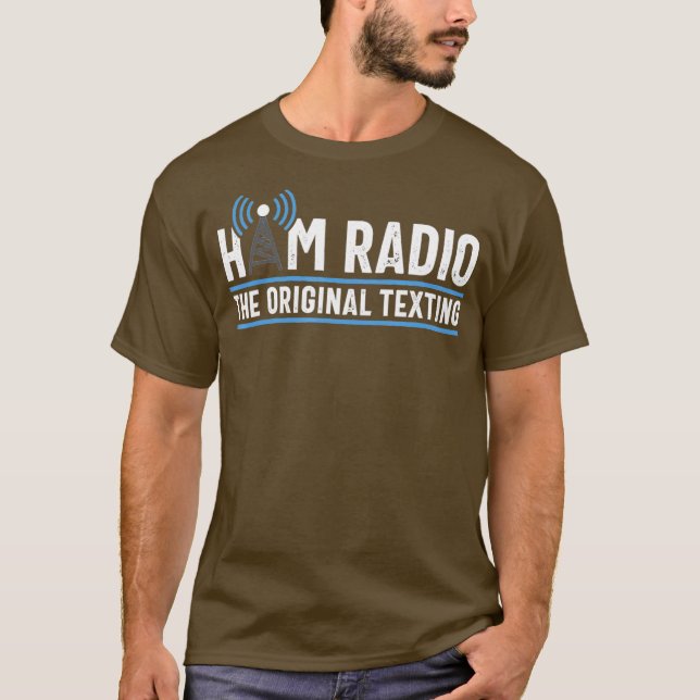 Original Texting Ham Radio Operator Amateur Gift T-Shirt (Front)