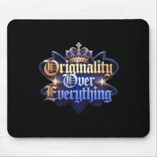 Originality Over Everything Sticker Mouse Pad