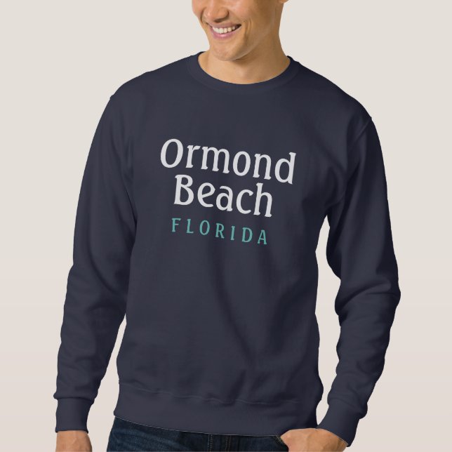 Ormond Beach Florida Sweatshirt (Front)
