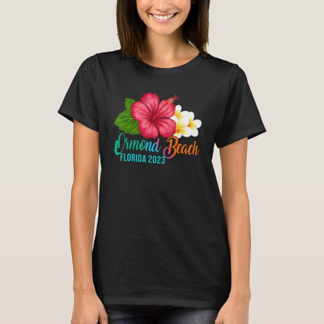 Ormond Beach Vacation Florida Tropical Hibiscus Fl T-Shirt (Front)