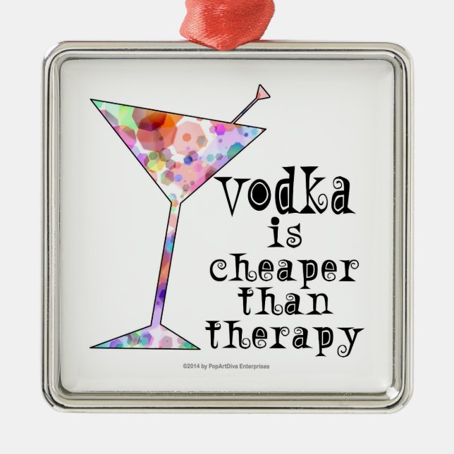 ORNAMENTS, VODKA IS CHEAPER THAN THERAPY METAL TREE DECORATION (Front)