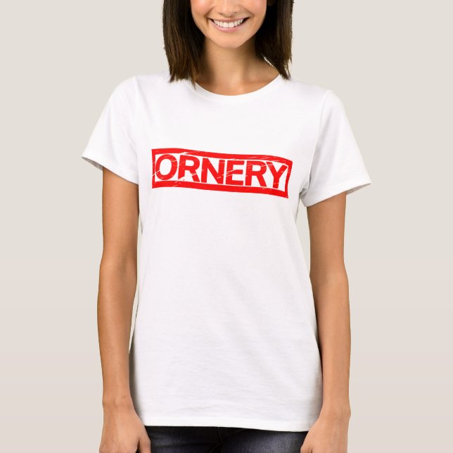 Ornery Stamp T-Shirt (Front)