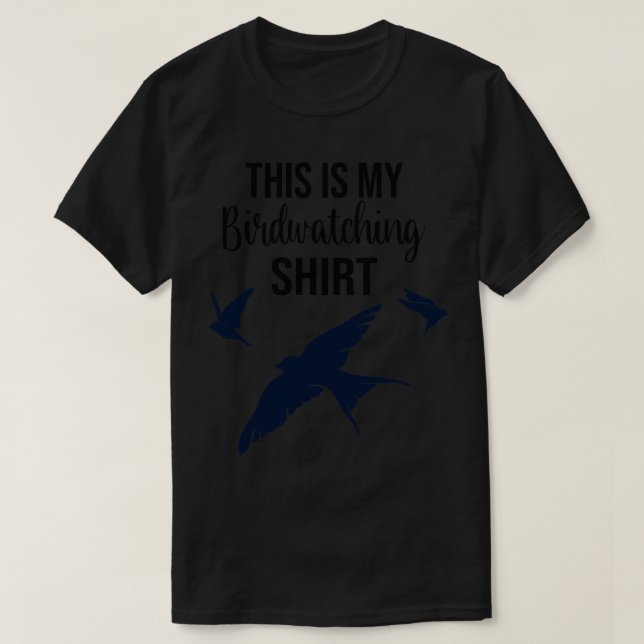 Ornithologist Bird Watching Shirt Birder (Design Front)