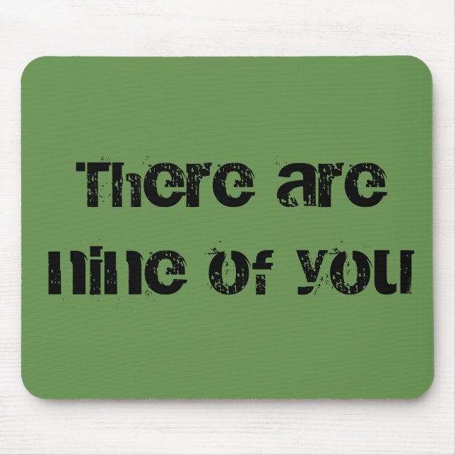 Orphan Black quote there are nine of you block let Mouse Pad (Front)