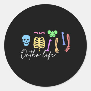 Ortho Life For Orthopaedic Nurse And Specialist  Classic Round Sticker