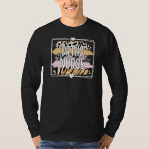 Ortho Nurse Orthopaedic Nurse Ortho Nursing Week T-Shirt