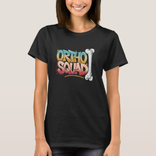 Ortho Nursing, Orthopaedic Nurse Practitioner Orth T-Shirt