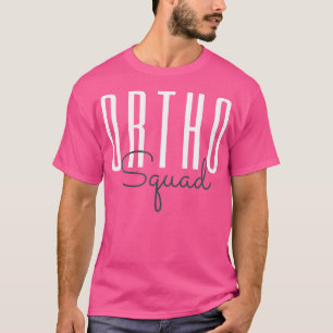 Ortho Squad Orthopaedic Nurse Doctor Assistant T-Shirt