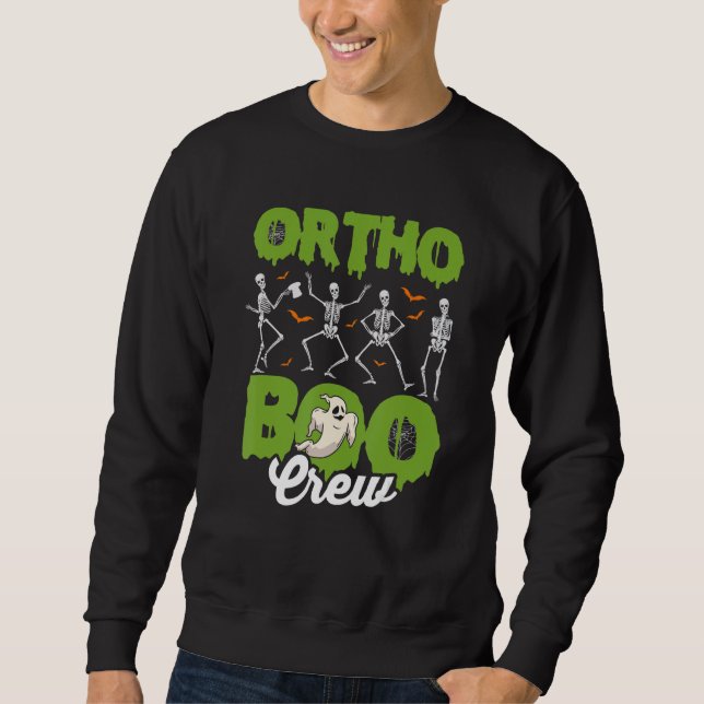 Ortho Squad Spooky Ortho Orthopedic Halloween Boo  Sweatshirt (Front)