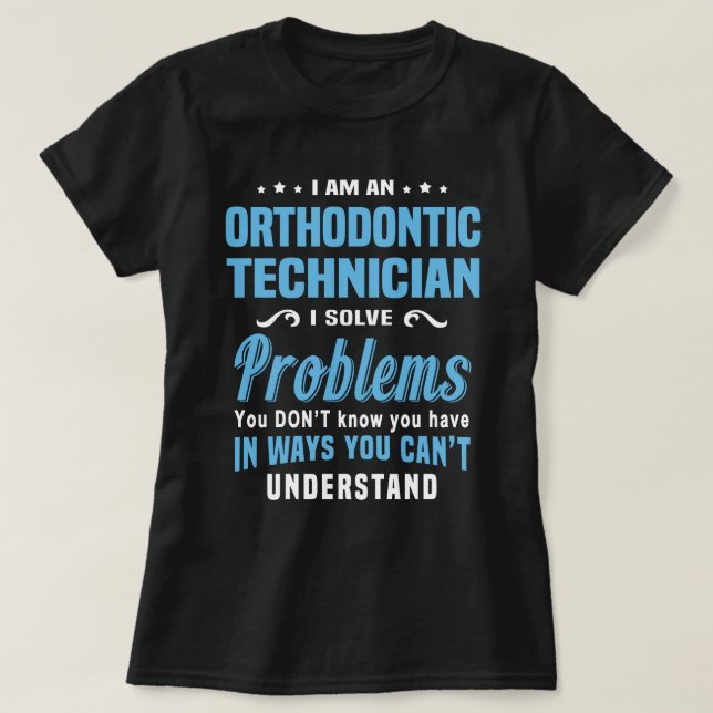 Orthodontic Technician T-Shirt (Design Front)