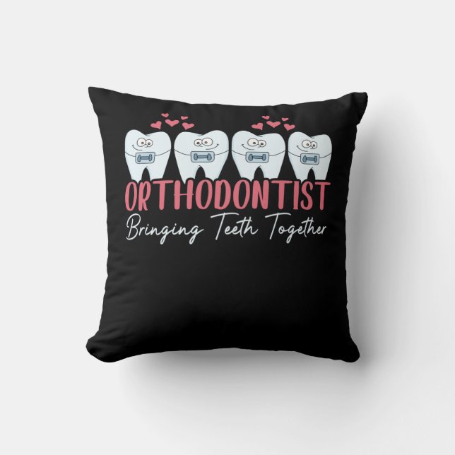Orthodontist Bringing Teeth Together Cute Braces Cushion (Front)