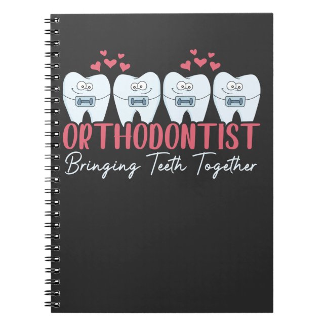 Orthodontist Bringing Teeth Together Cute Braces Notebook (Front)