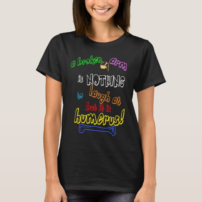 Orthopaedic Gift Humerus Bone Pun for Bone DR T-Shirt (Front)