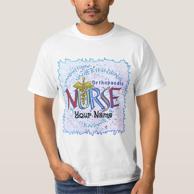 Orthopaedic Nurse Motto custom nurses t-shirt (Front)