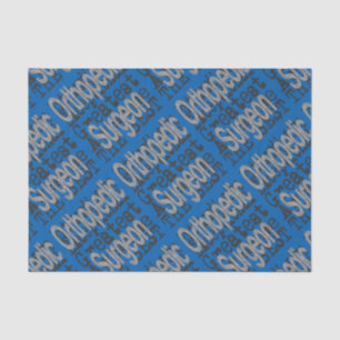 Orthopaedic Surgeon Extraordinaire Tissue Paper
