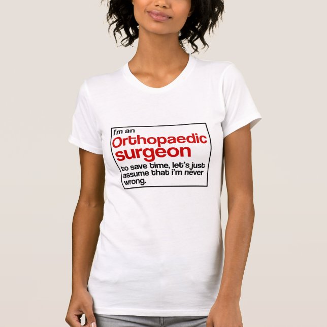 Orthopaedic Surgeon T-Shirt (Front)