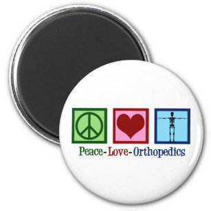 Orthopaedist Peace Love Orthopaedics Office Magnet
