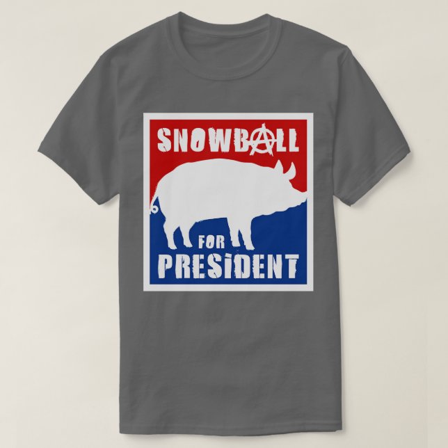 Orwell Animal Farm Snowball for President T-Shirt (Design Front)