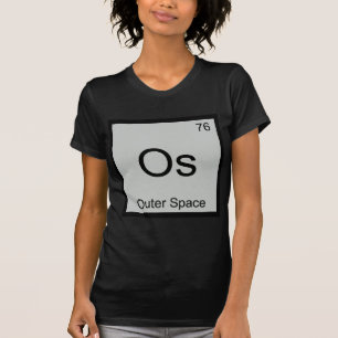 Os - Outer Space Chemistry Element Symbol T-Shirt