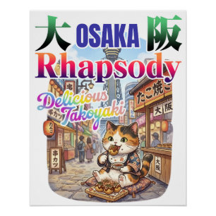 OSAKA rhapsody Delicious TAKOYAKI -JAPAN travel- Poster