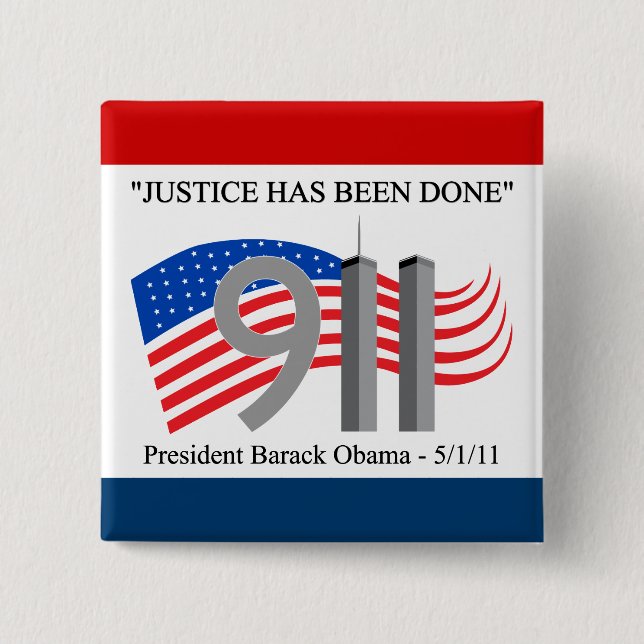 Osama Bin Laden Dead - Justice has been done 15 Cm Square Badge (Front)