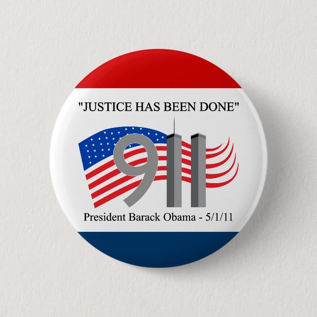 Osama Bin Laden Dead - Justice has been done 6 Cm Round Badge (Front)