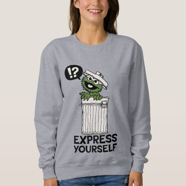Oscar the Grouch Express Yourself Sweatshirt (Front)