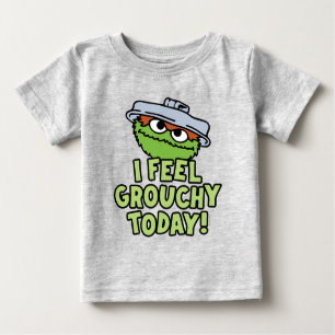 Oscar the Grouch   I Feel Grouchy Today! Baby T-Shirt