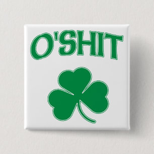 O'Shit Irsh Shamrock 15 Cm Square Badge