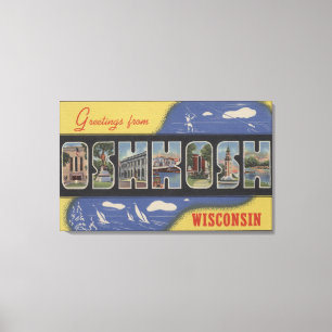 Oshkosh, Wisconsin - Large Letter Scenes Canvas Print