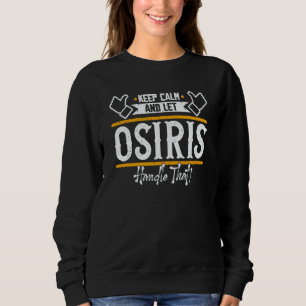 Osiris Keep Calm and let Osiris handle that Sweatshirt