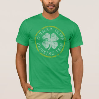 O'Snap Irish Drinking Team t shirt