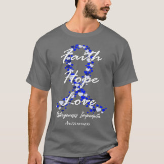 Osteogenesis Imperfecta Awareness Faith Hope Love  T-Shirt